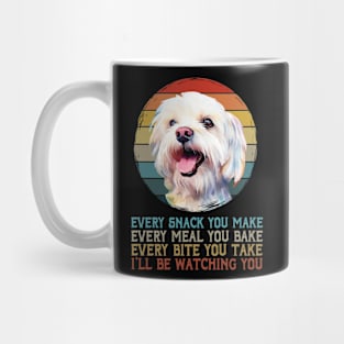 Whisker Whimsies Maltese Every Snack You Make Tee for Dog Devotees Mug